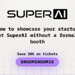 How to showcase your startup at SuperAI without a formal booth