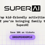 Top Kid-Friendly Activities If You are Bringing Family to SuperAI