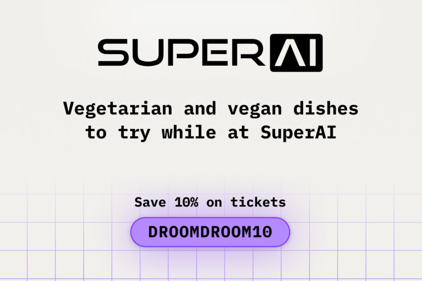 Vegetarian and Vegan Dishes to Try While at SuperAI