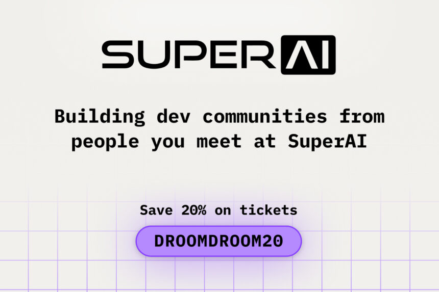 Building Dev Communities from People You Meet at SuperAI