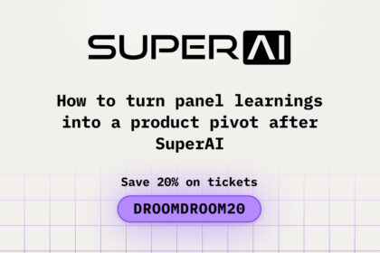 How to Turn Panel Learnings into a Product Pivot after SuperAI
