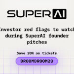 Investor red flags to watch during SuperAI founder pitches