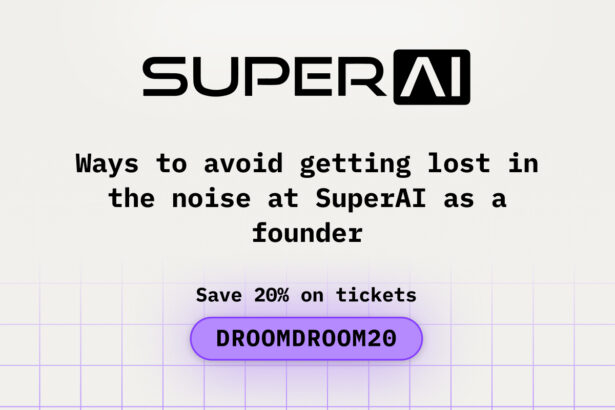 Ways to Avoid Getting Lost in the Noise at SuperAI as a Founder