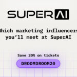 Which Marketing Influencers You will Meet at SuperAI