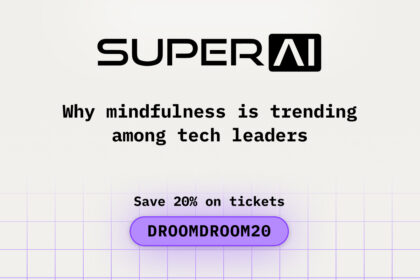 Why Mindfulness Is Trending Among Tech Leaders Attending SUPERAI