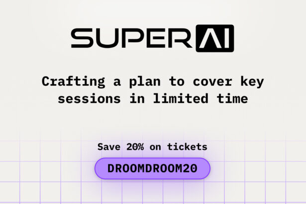 How to Craft a Plan to Cover Key Sessions in Limited Time While Attending SuperAI