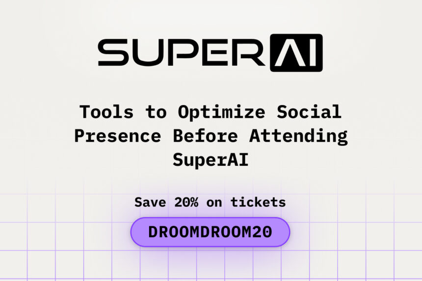Tools to Optimize Social Presence Before Attending SuperAI