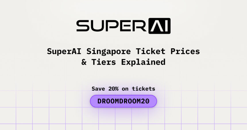 SuperAI Singapore Ticket Prices & Tiers Explained