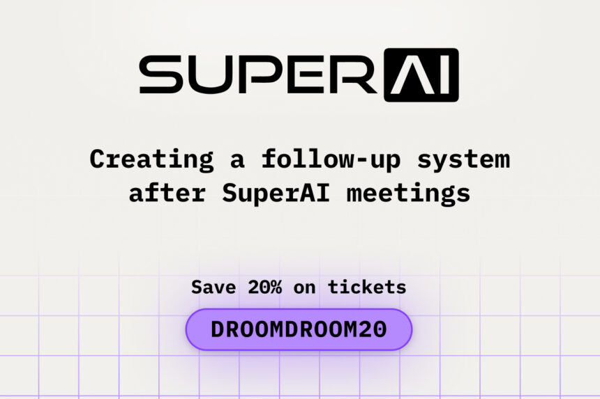 Creating a Follow-Up System After SuperAI Meetings